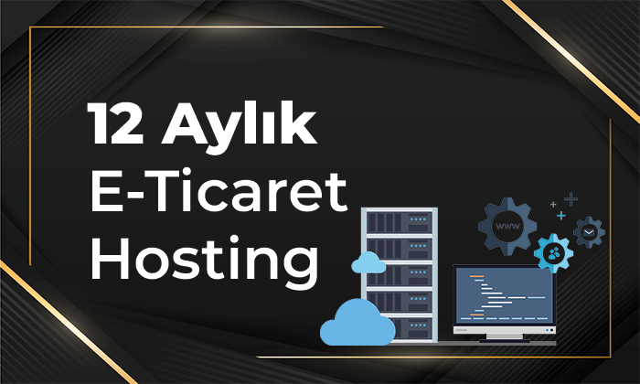 12 Aylık E-Ticaret Hosting